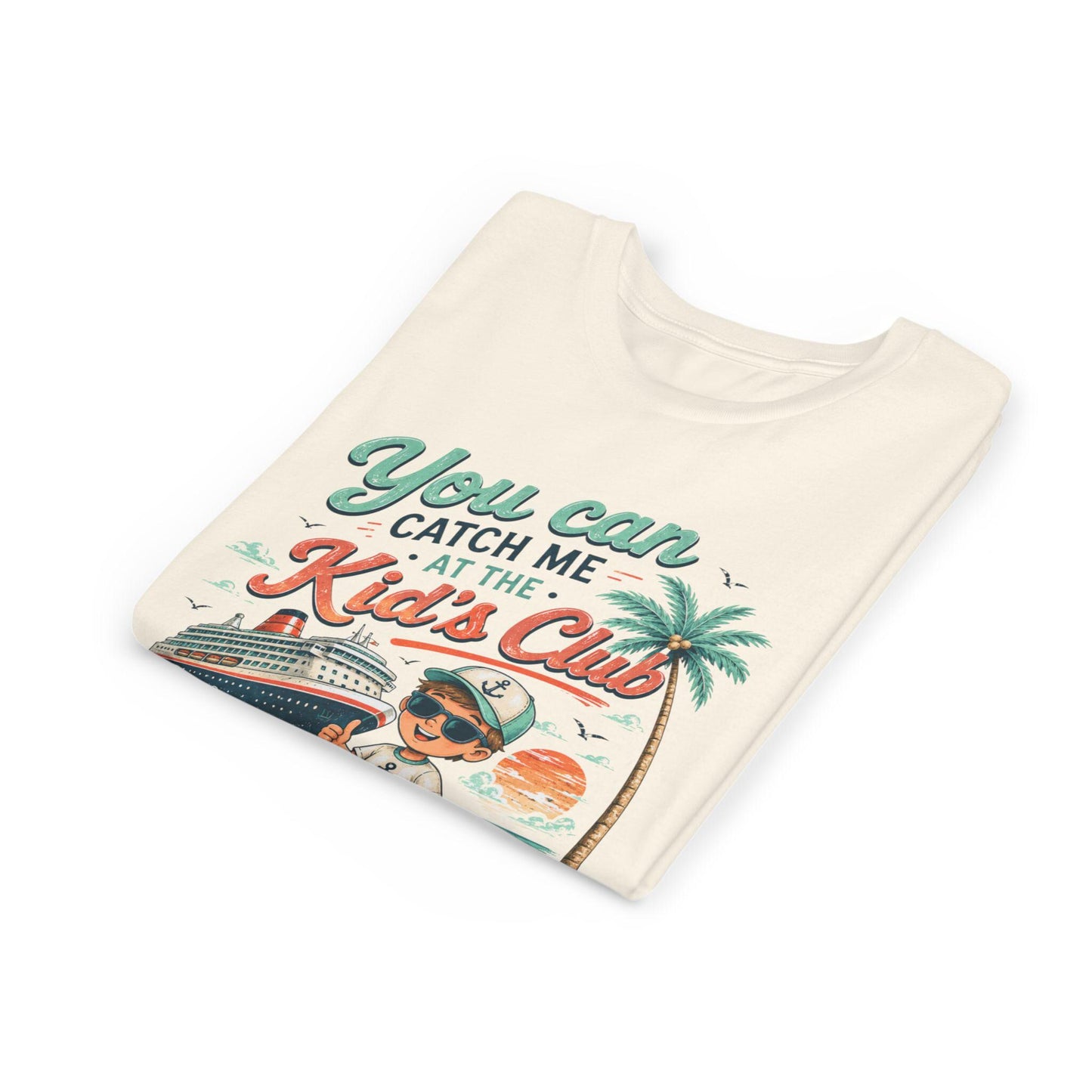 You Can Catch Me at the Kid's Club Youth Tee, Kid's Cruise T-Shirt