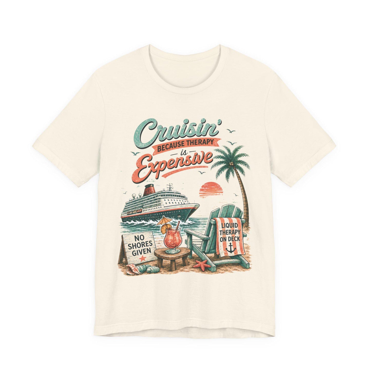 Cruisin' Because Therapy Is Expensive T-Shirt | Cruise Vacation Beach Tee