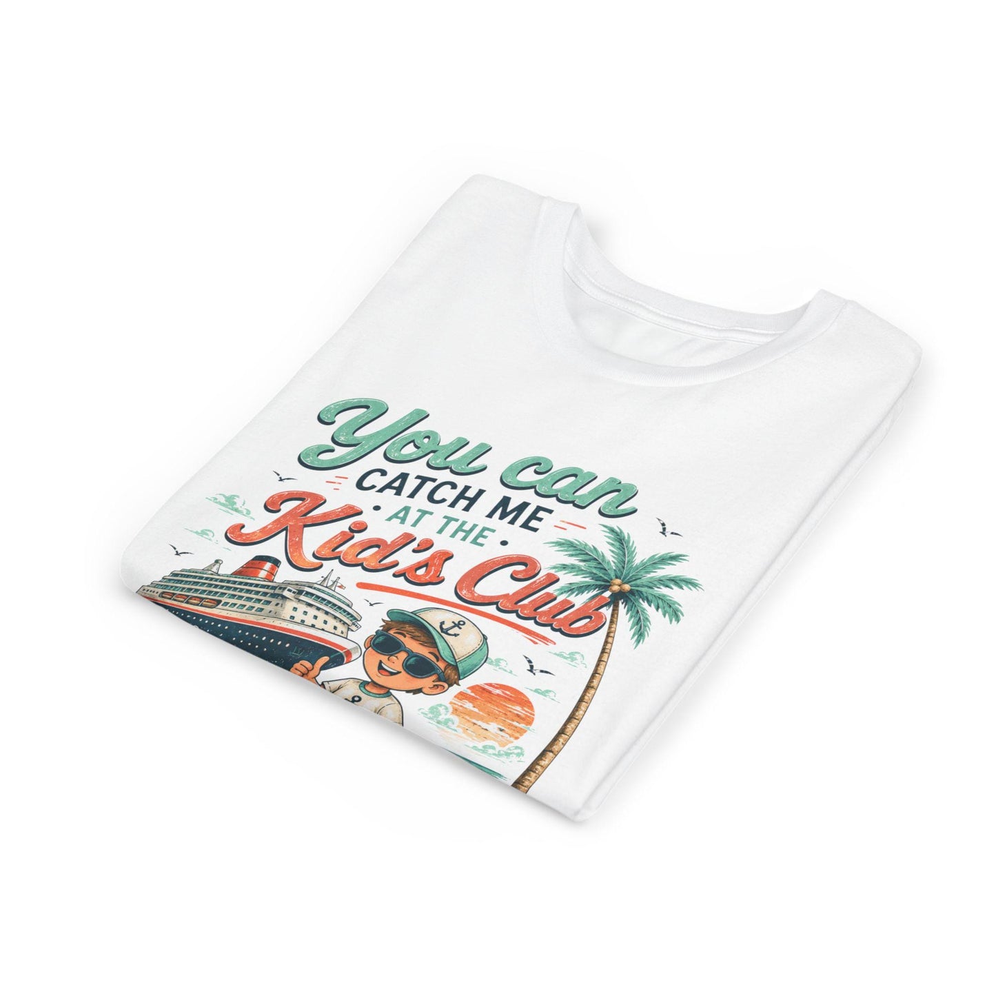 You Can Catch Me at the Kid's Club Youth Tee, Kid's Cruise T-Shirt
