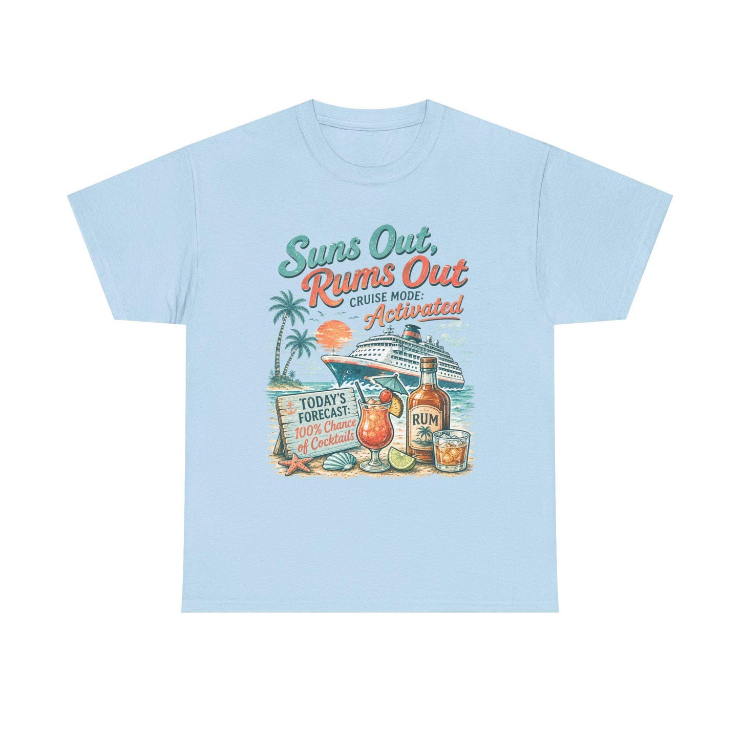 Suns Out Rums Out cruise mode activated T-Shirt | Tropical Rum Cocktail Beach Tee