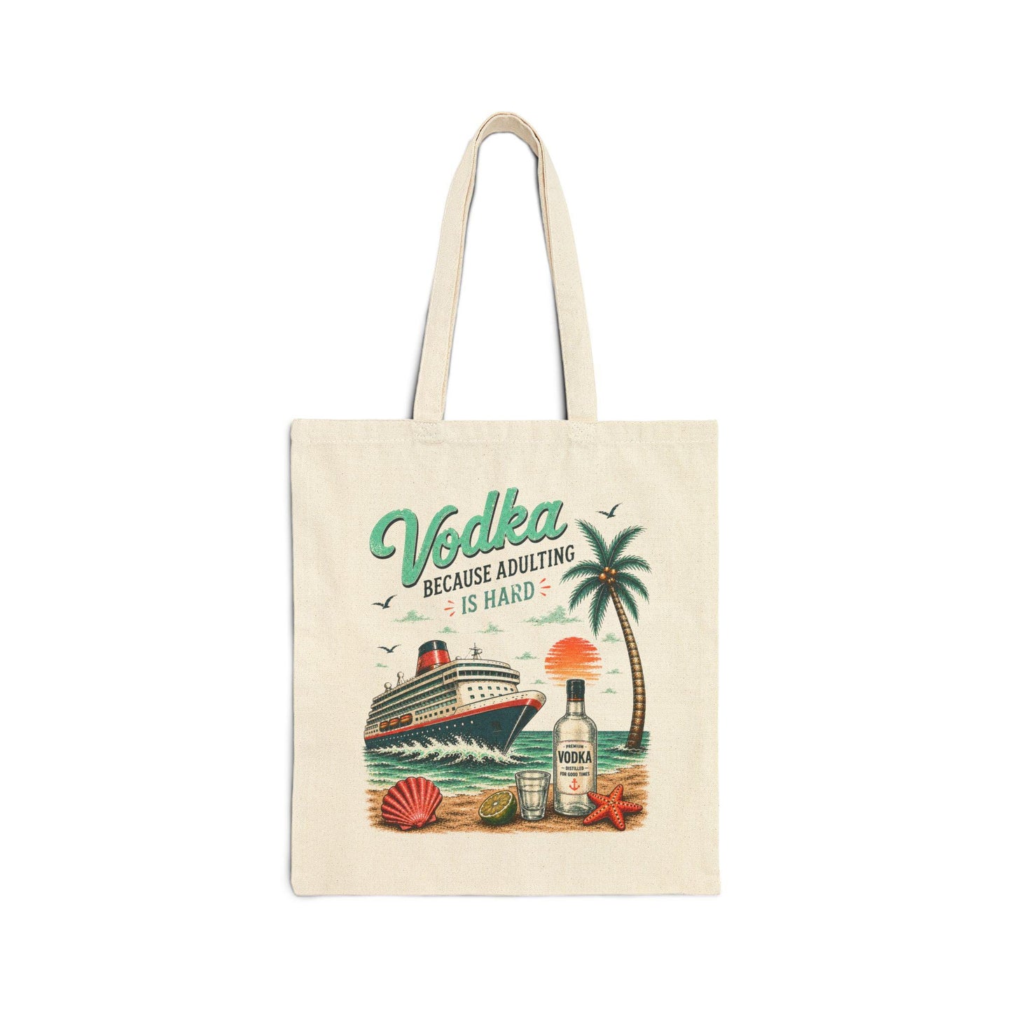 Cruise Tote Bag, Vodka Because Adulting Is Hard